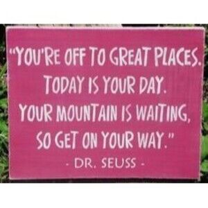Prim Seuss sign Your mountain is waiting Kid's room nursery girly decor pink art